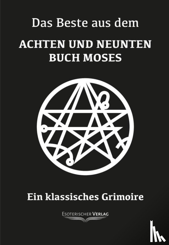  - Das Beste aus dem Achten und Neunten Buch Moses