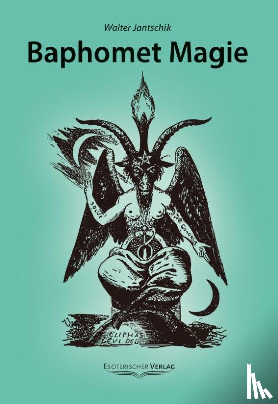 Jantschik, Walter - Baphomet Magie