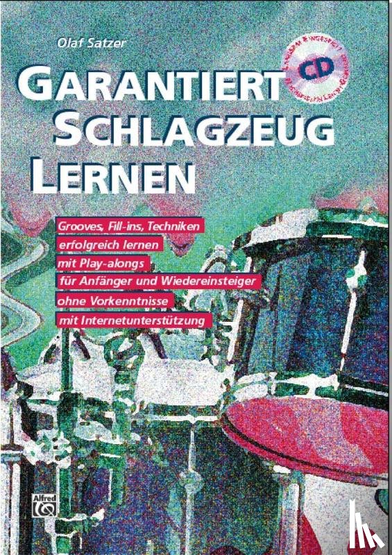 Satzer, Olaf - Garantiert Schlagzeug Lernen