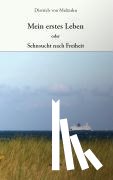 Maltzahn, Dietrich von - Mein erstes Leben