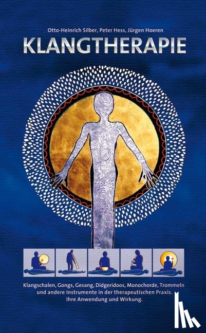 Silber, Otto-Heinrich, Hess, Peter, Hoeren, Jürgen - Klangtherapie - Wege zu innerer Harmonie