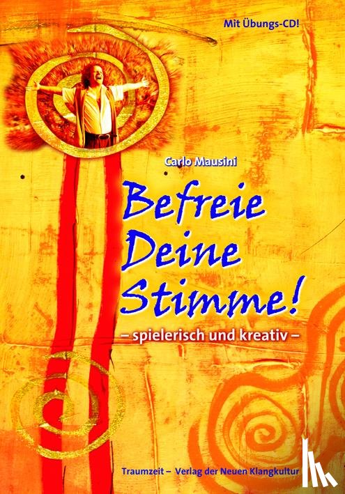 Mausini, Carlo - Befreie Deine Stimme