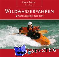 Singer, Dieter - KanuPraxis Wildwasserfahren