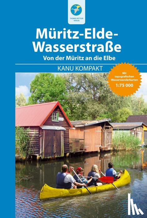 Nentwich, Bernhard, Kettler, Thomas - Kanu Kompakt Müritz-Elde-Wasserstraße