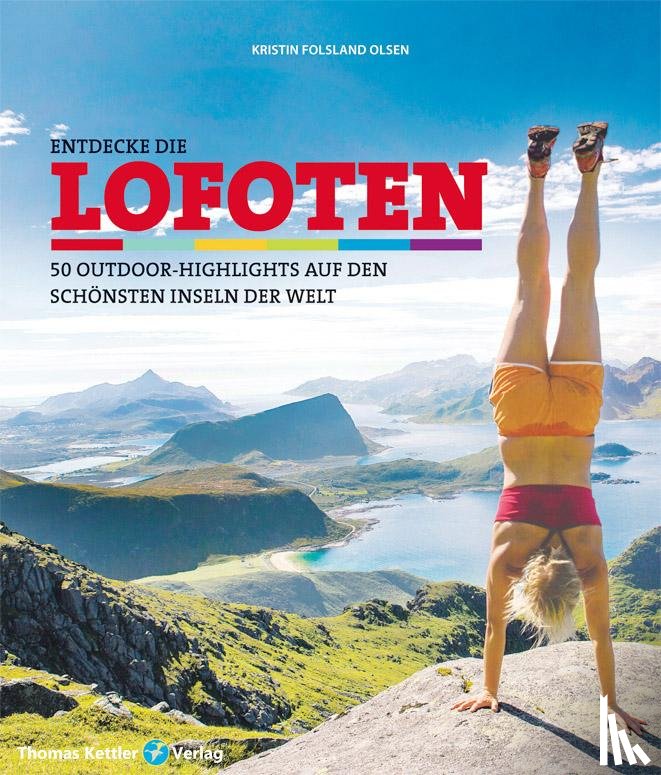 Olsen, Kristin Folsland - Entdecke die Lofoten