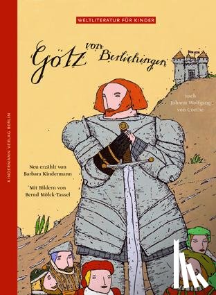 Kindermann, Barbara, Goethe, Johann Wolfgang von - Götz von Berlichingen