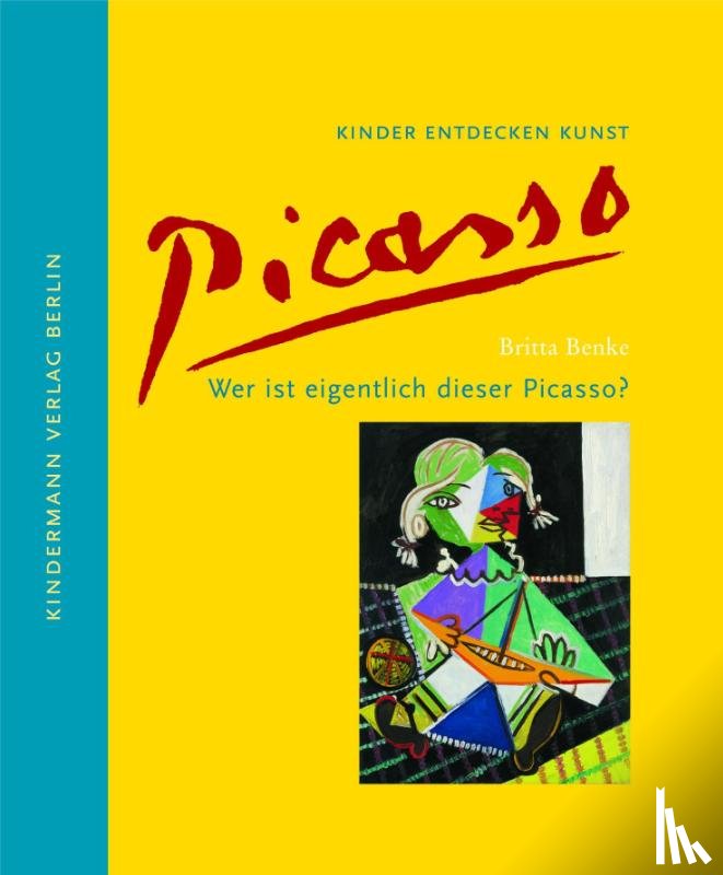 Benke, Britta - Wer ist eigentlich dieser Picasso?