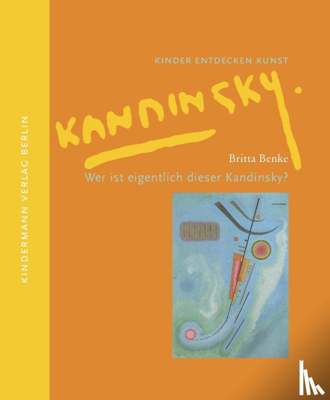 Benke, Britta - Wer ist eigentlich dieser Kandinsky?