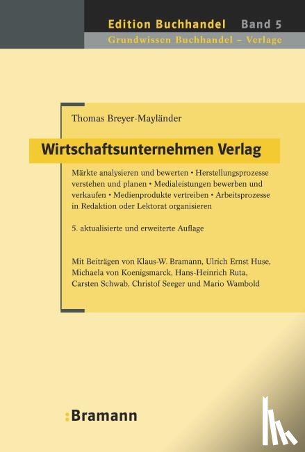Breyer-Mayländer, Thomas, Seeger, Christof, Bramann, Klaus W, Huse, Ulrich E - Wirtschaftsunternehmen Verlag