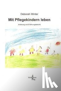 Winter, Deborah - Mit Pflegekindern leben