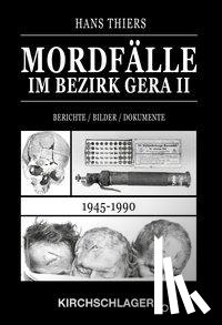 Thiers, Hans - Mordfälle im Bezirk Gera II