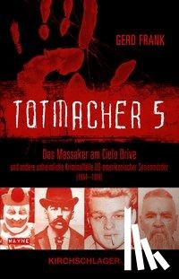 Frank, Gerd - Totmacher 5