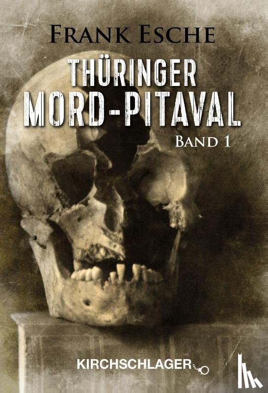 Esche, Frank - Thüringer Mord-Pitaval