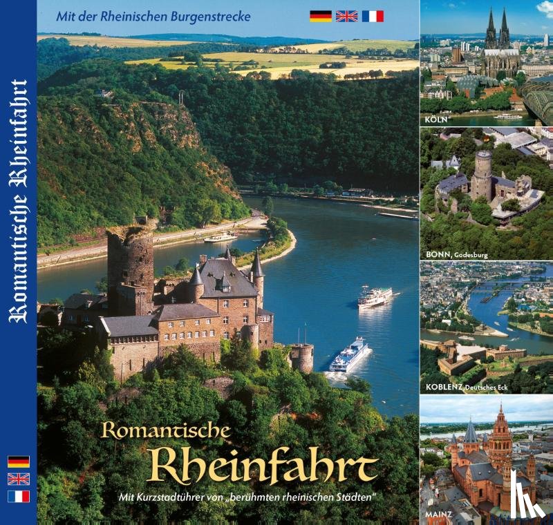 Ziethen, Horst - Romantische Rheinfahrt - Mit Städtetouren von KÖLN, BONN, KOBLENZ, MAINZ