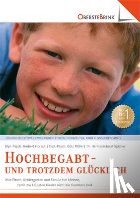 Horsch, Herbert, Müller, Götz, Spicher, Hermann-Josef - Hoch begabt - und trotzdem glücklich