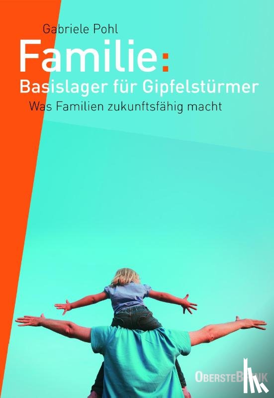 Pohl, Gabriele - Familie: Basislager für Gipfelstürmer