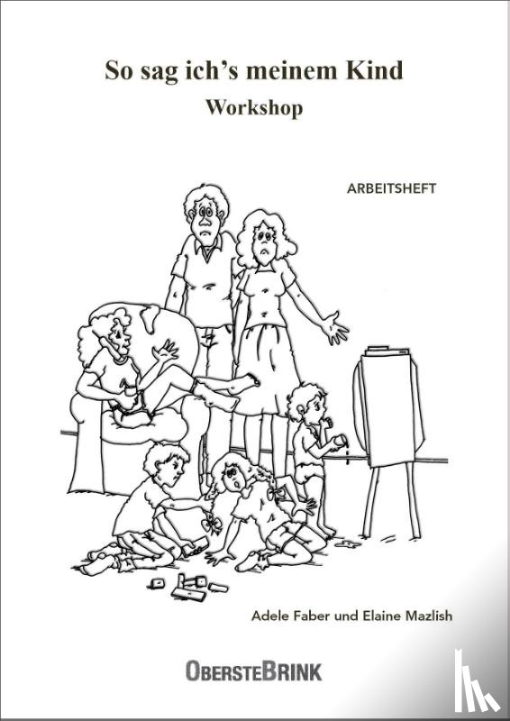 Faber, Adele, Mazlish, Elaine - So sag ich's meinem Kind Workshop