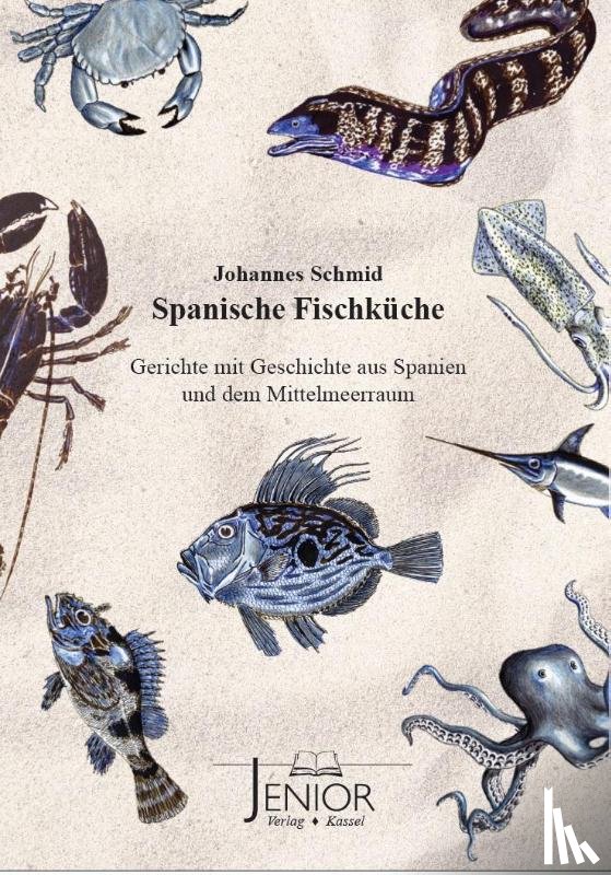 Schmid, Johannes - Spanische Fischküche