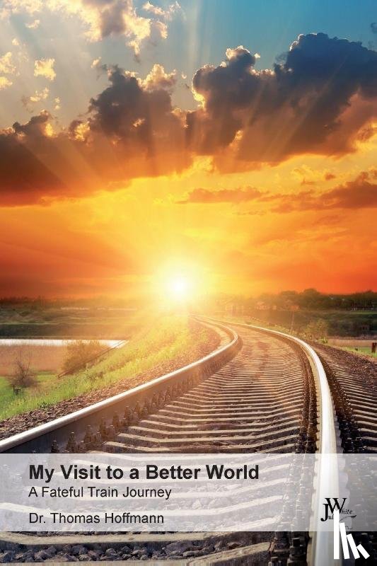 Hoffmann, Professor Dr Thomas - My Visit to a Better World