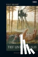 Kramp, Ralf - Tief unterm Laub