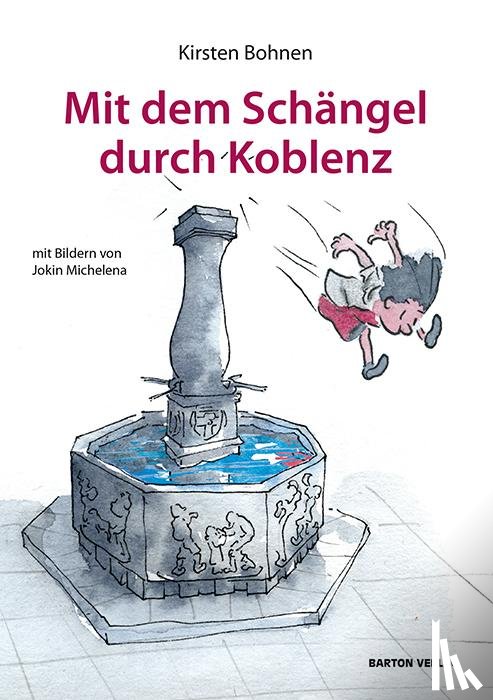 Bohnen, Kirsten - Mit dem Schängel durch Koblenz