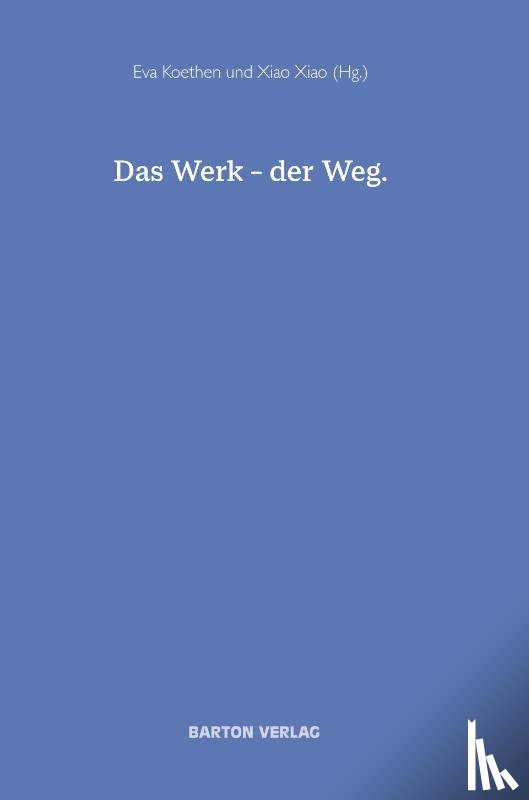  - Das Werk - der Weg