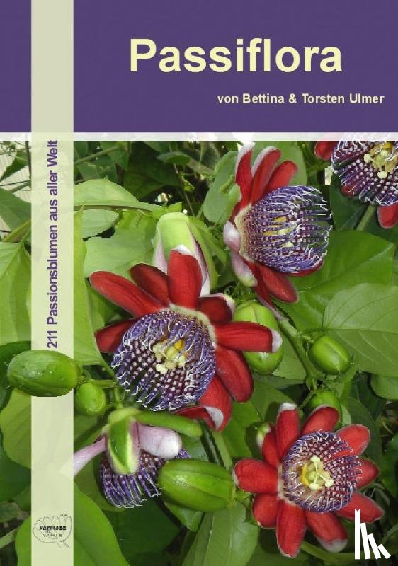 Ulmer, Bettina, Ulmer, Torsten - Passiflora