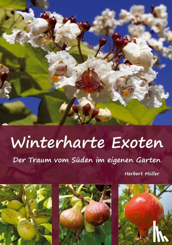 Müller, Herbert - Winterharte Exoten
