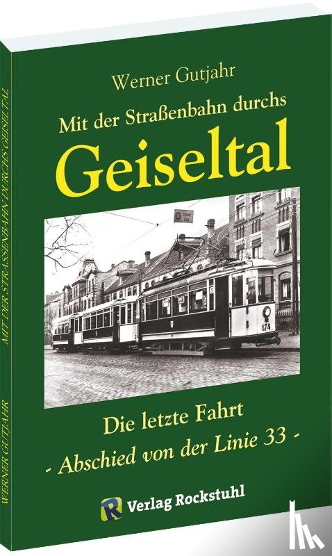 Gutjahr, Werner - Mit der Straßenbahn durchs Geiseltal