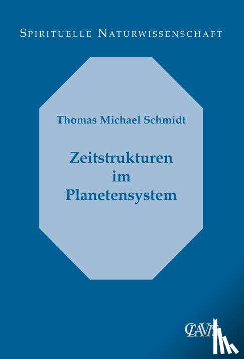 Schmidt, Thomas Michael - Zeitstrukturen im Planetensystem