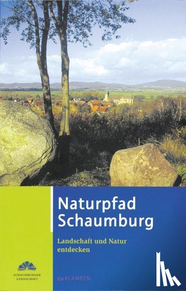 Brandt, Thomas, Büttner, Lars, Küster, Hansjörg - Naturpfad Schaumburg