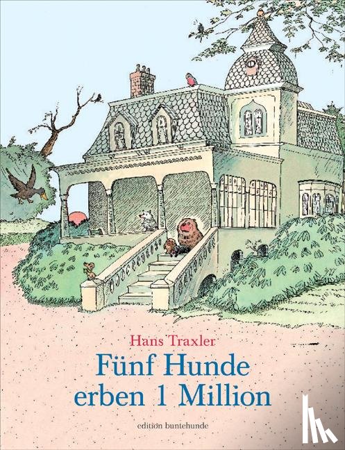 Traxler, Hans - Fünf Hunde erben 1 Million