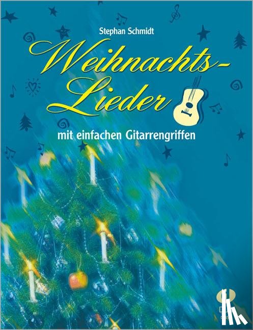Schmidt, Stephan - Weihnachtslieder mit einfachen Gitarrengriffen