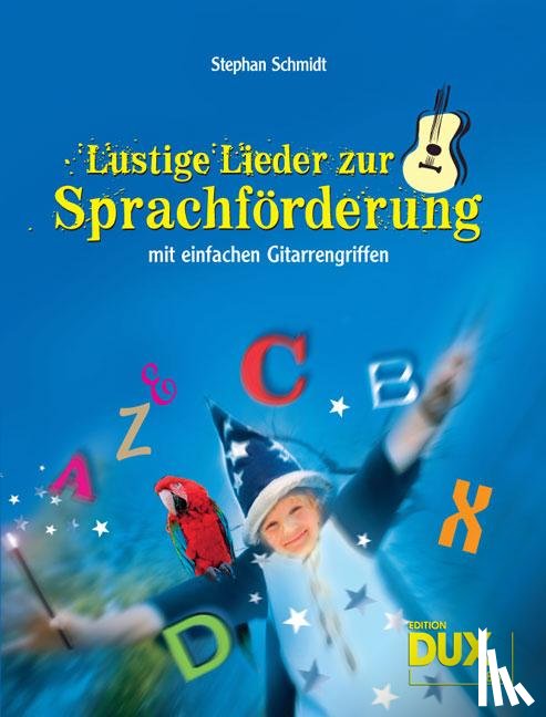 Schmidt, Stephan - Lustige Lieder zur Sprachförderung