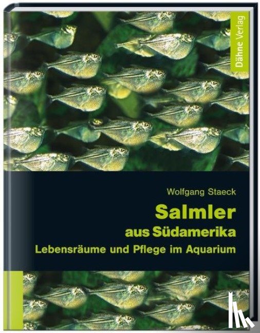 Staeck, Wolfgang - Salmler aus Südamerika