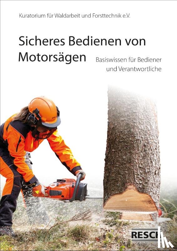  - Der Motorsägenführer