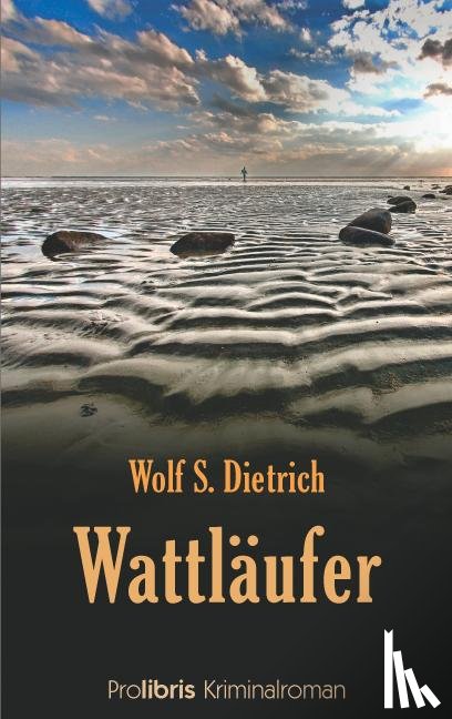 Dietrich, Wolf S - Wattläufer