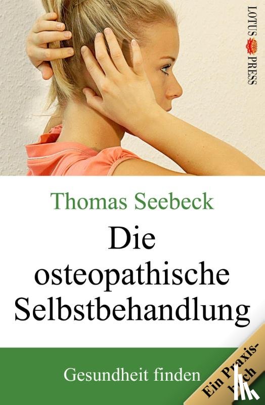Seebeck, Thomas - Die osteopathische Selbstbehandlung