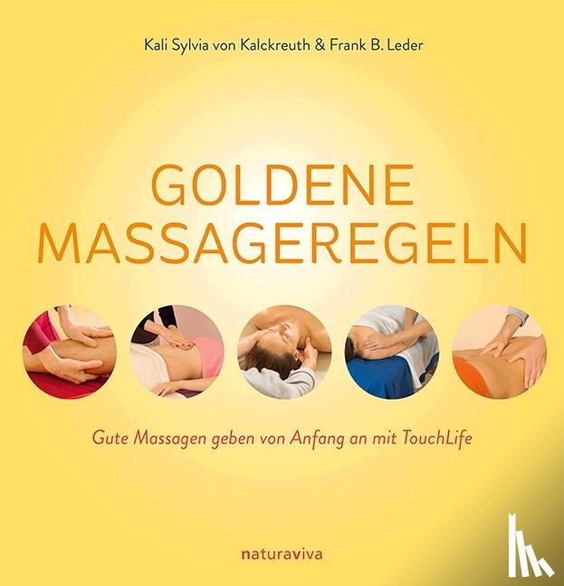 Kalckreuth, Kali Sylvia von, Leder, Frank B. - Goldene Massageregeln