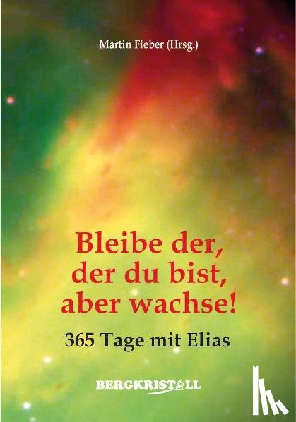  - Bleibe der, der du bist, aber wachse!