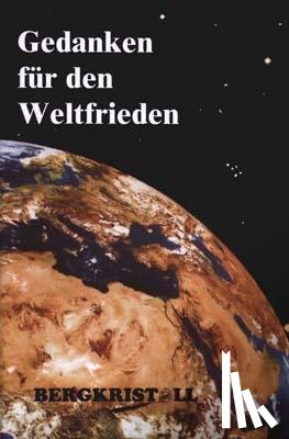  - Gedanken für den Weltfrieden