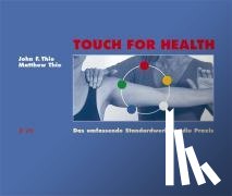 Thie, John F., Thie, Matthew - Touch For Health