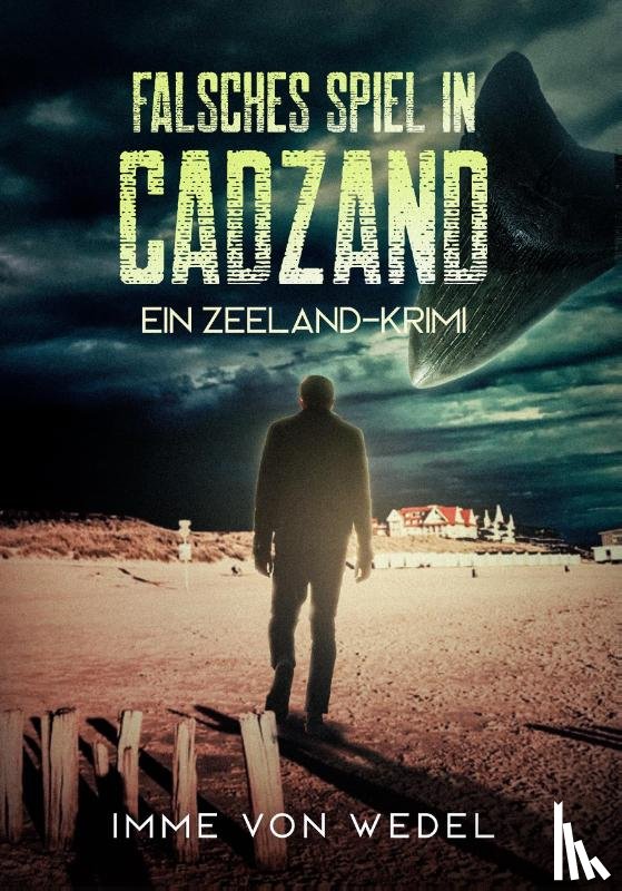 Wedel, Imme von - Falsches Spiel in Cadzand