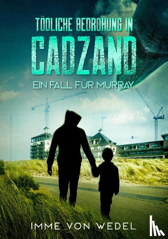 Wedel, Imme von - Tödliche Bedrohung in Cadzand