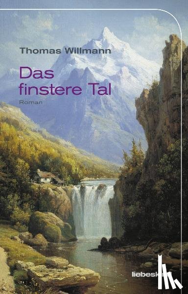 Willmann, Thomas - Das finstere Tal