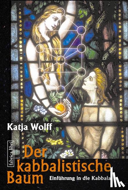Wolff, Katja - Der kabbalistische Baum
