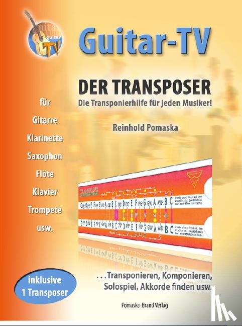 Pomaska, Reinhold - Guitar-TV: Der Transposer