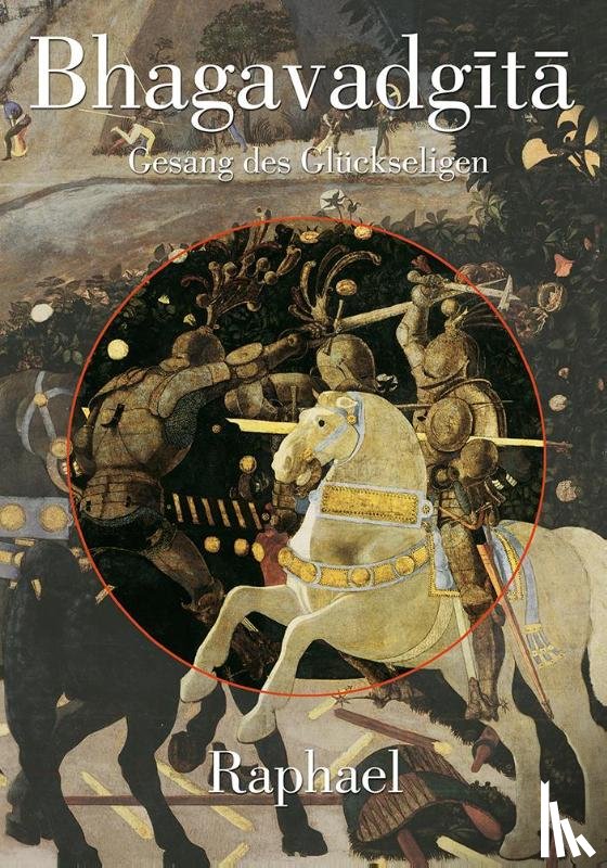 Raphael - Bhagavadgita: Gesang des Glückseligen