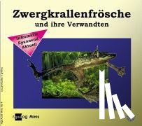 Schäfer, Frank - Zwergkrallenfrösche und ihre Verwandten