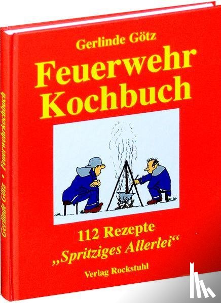 Götz, Gerlinde - Feuerwehrkochbuch